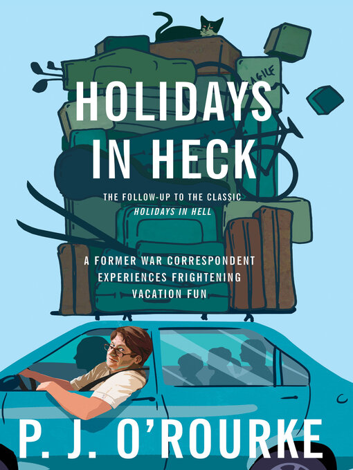 Title details for Holidays in Heck by P.  J. O'Rourke - Wait list
